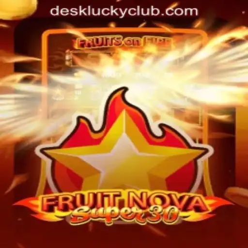 FruitrNovaSupe30: Discover the Excitement at DESKLUCKY CASINO PH